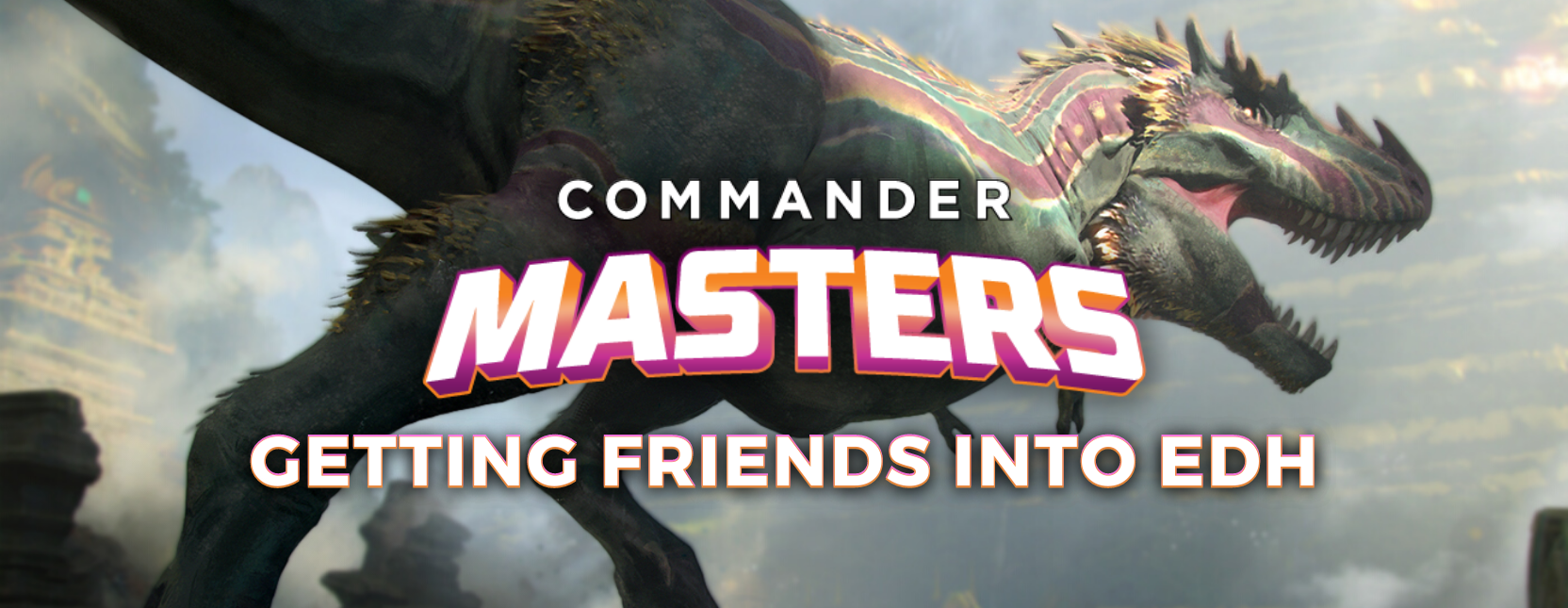 How to Get Your Friends Into EDH With Commander Masters