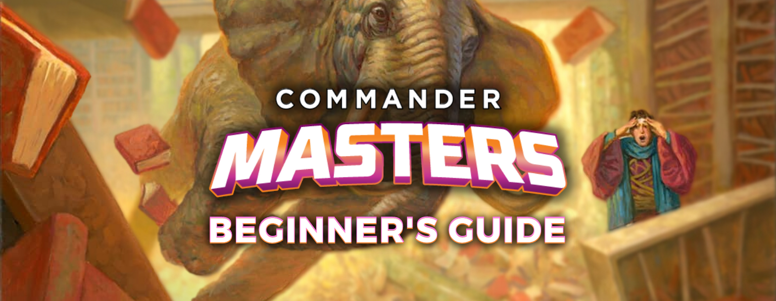 Rookie Roadmap: How to Play With Commander Masters