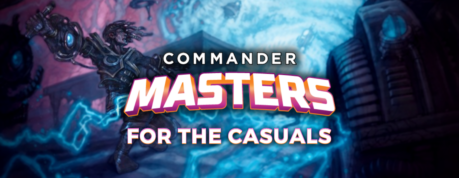 Commander Masters for the Casuals