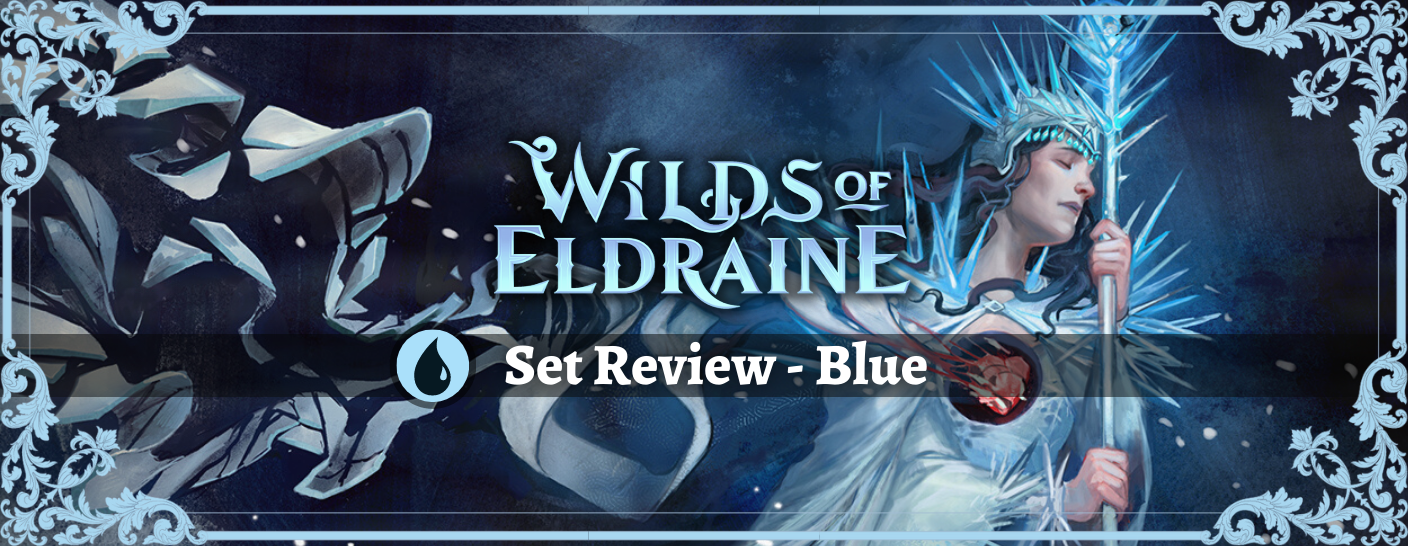 Wilds of Eldraine Set Review - Blue