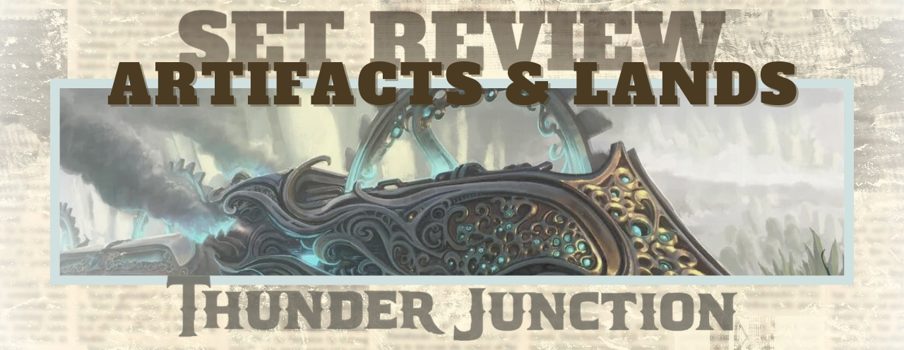 Outlaws of Thunder Junction Set Review - Artifacts and Lands