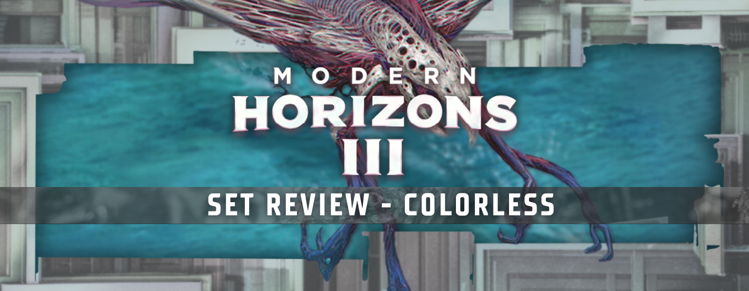 Modern Horizons 3 Set Review - Colorless Eldrazi