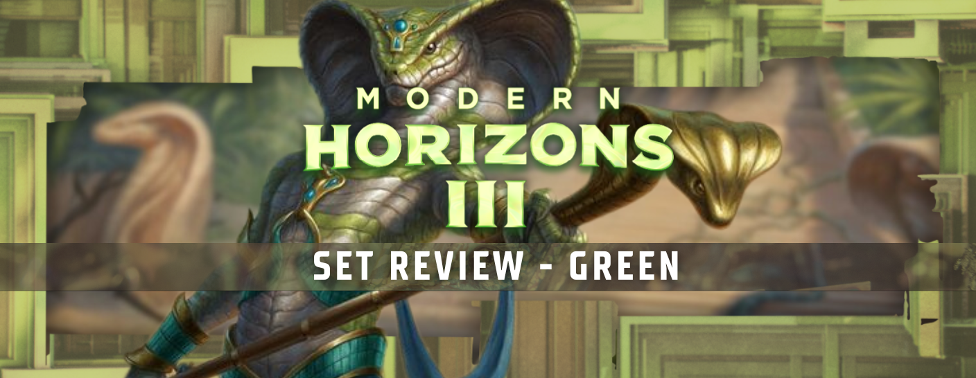 Modern Horizons 3 Set Review - Green