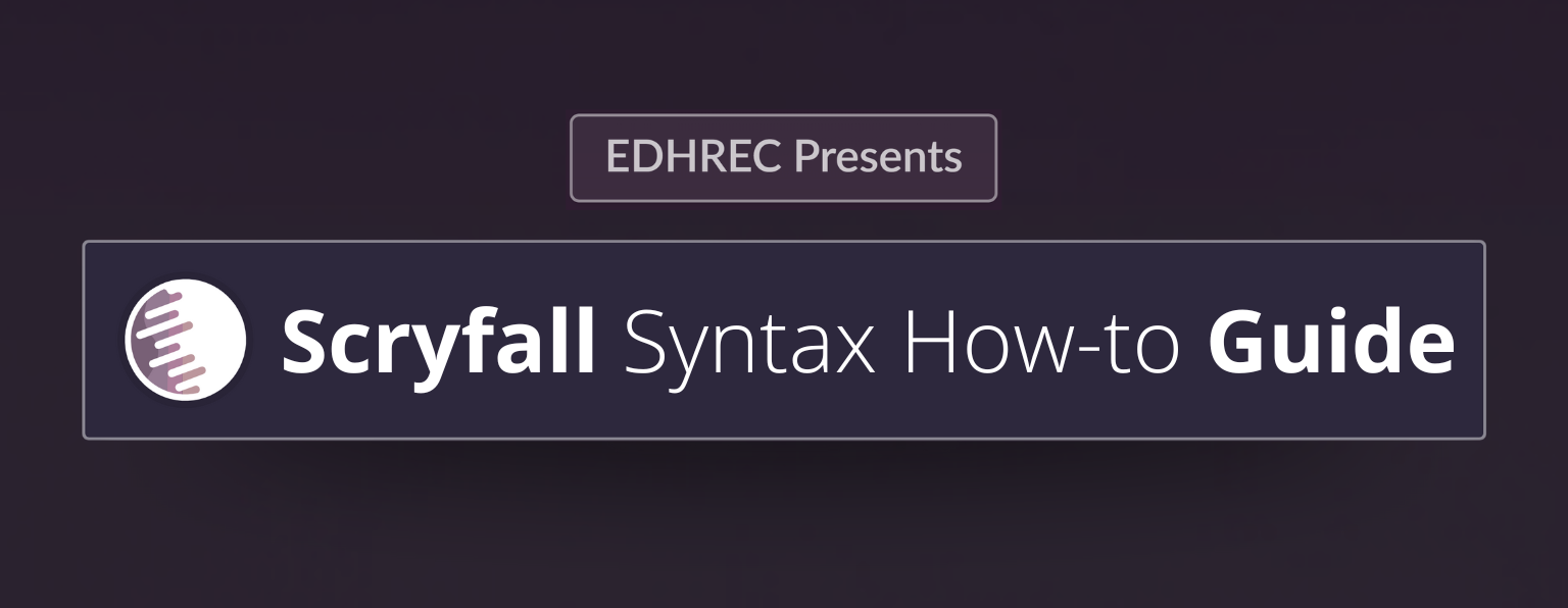 Guide to Scryfall Syntax