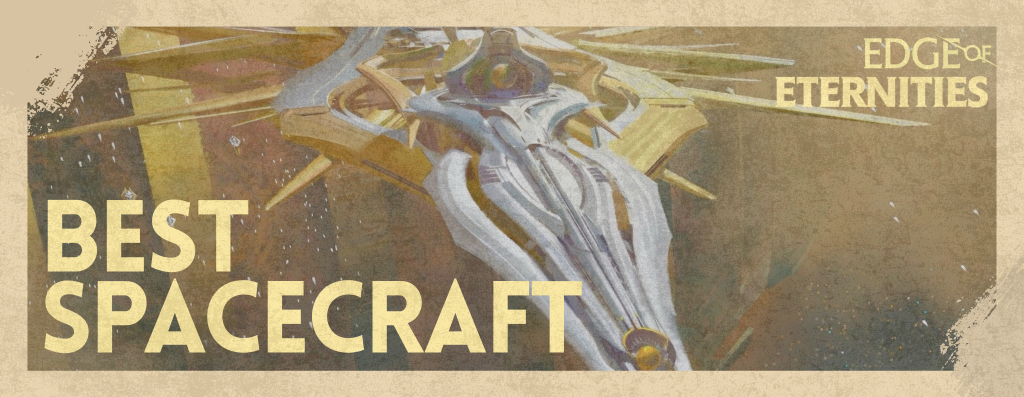 The Best Spacecraft From Edge of Eternities