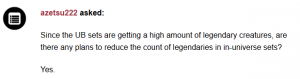 A screenshot from Mark Rosewater's blog in which he confirms that in universe sets will get less legends to accommodate the increased numbers from Universes Beyond sets.