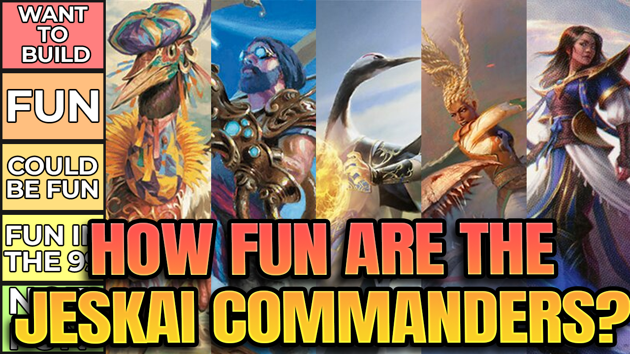 How Fun Are All of the Jeskai Commanders?