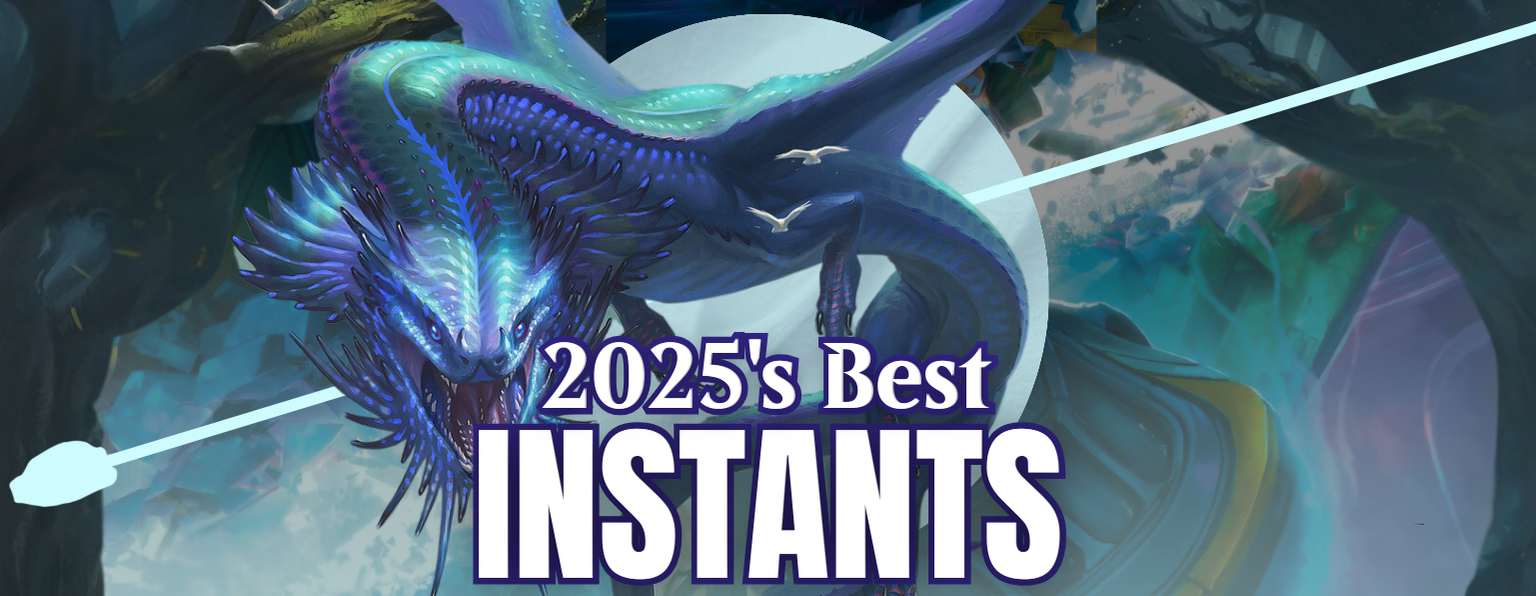 The Best MTG Instants of 2025 for Commander
