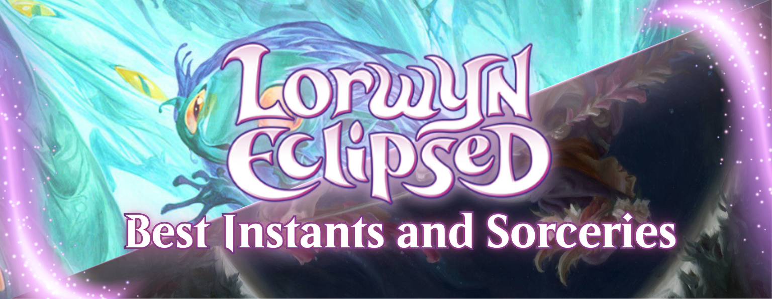 The Best Instants and Sorceries in Lorwyn Eclipsed