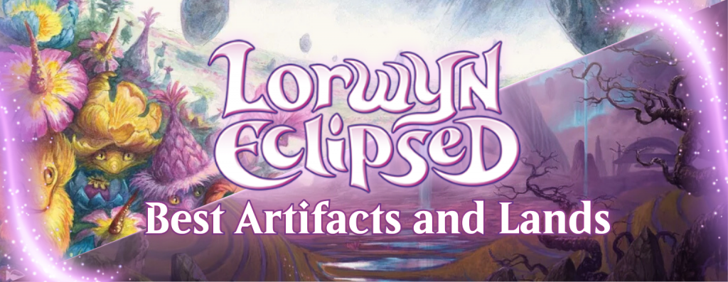 The Best Artifacts and Lands of Lorwyn Eclipsed